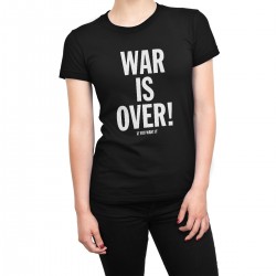 WAR IS OVER - W